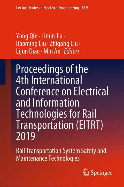 Proceedings of the 4th International Conference on Electrical and Information Technologies for Rail Transportation (EITRT) 2019 - 