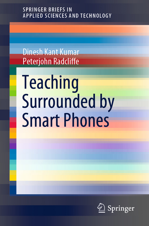 Teaching Surrounded by  Smart Phones - Dinesh Kant Kumar, Peterjohn Radcliffe