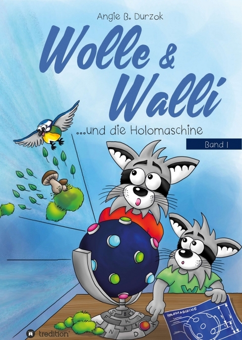 Wolle & Walli und die Holomaschine - Angie B. Durzok