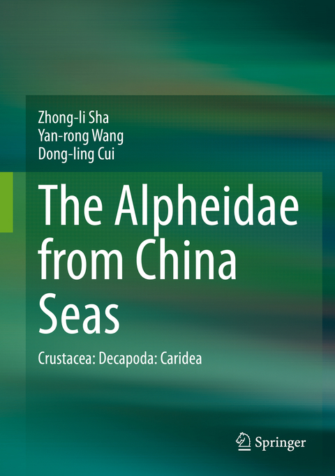 The Alpheidae from China Seas - Zhong-li Sha, Yan-rong Wang, Dong-ling Cui