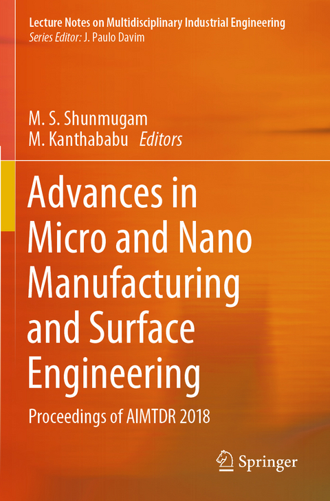 Advances in Micro and Nano Manufacturing and Surface Engineering - 