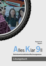 Alles Klar 9 II - Betriebswirtschaftslehre/Rechnungswesen - Thomas Grein, Dr. Andrea Lederer, Christine Leydel, Christian Marchl, Sebastian Bader, Tobias Stangl