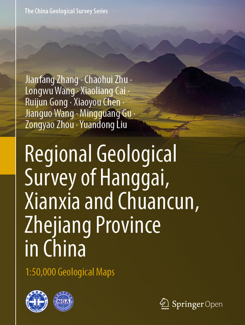 Regional Geological Survey of Hanggai, Xianxia and Chuancun, Zhejiang Province in China - Jianfang Zhang, Chaohui Zhu, Longwu Wang, Xiaoliang Cai, Ruijun Gong