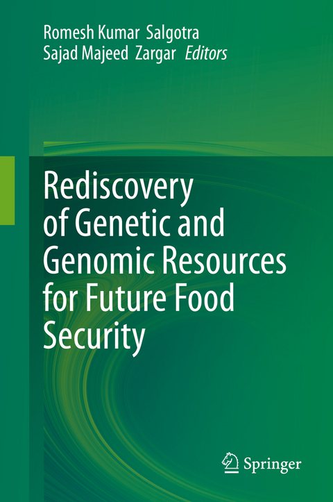 Rediscovery of Genetic and Genomic Resources for Future Food Security - 