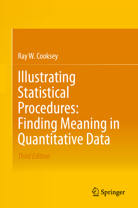 Illustrating Statistical Procedures: Finding Meaning in Quantitative Data - Ray W. Cooksey