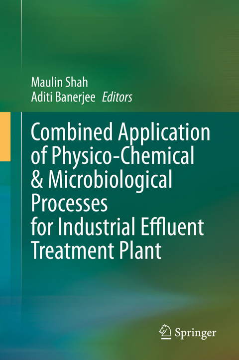 Combined Application of Physico-Chemical & Microbiological Processes for Industrial Effluent Treatment Plant - 