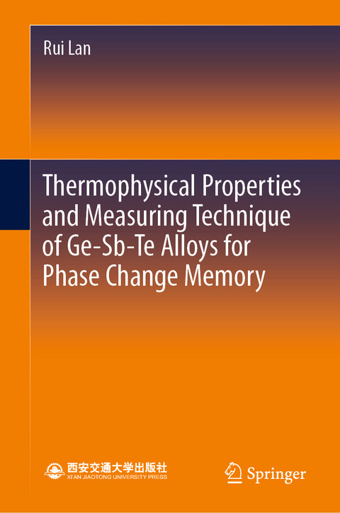 Thermophysical Properties and Measuring Technique of Ge-Sb-Te Alloys for Phase Change Memory - Rui Lan