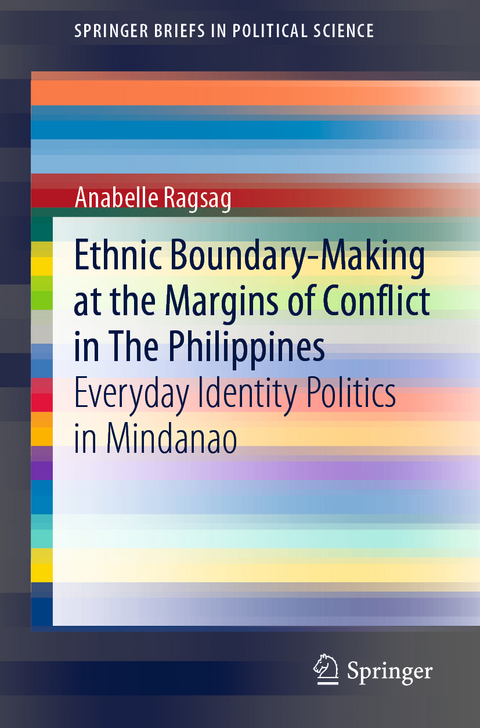 Ethnic Boundary-Making at the Margins of Conflict in The Philippines - Anabelle Ragsag