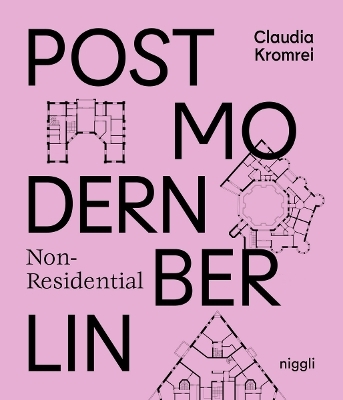 Postmodern Non-Residential Berlin - Claudia Kromrei
