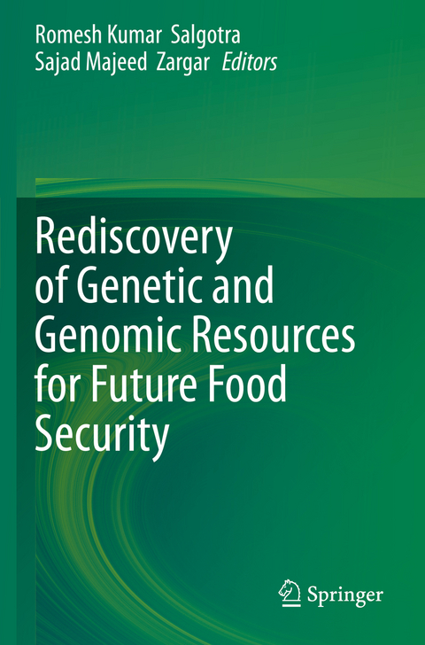 Rediscovery of Genetic and Genomic Resources for Future Food Security - 