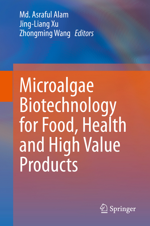 Microalgae Biotechnology for Food, Health and High Value Products - 