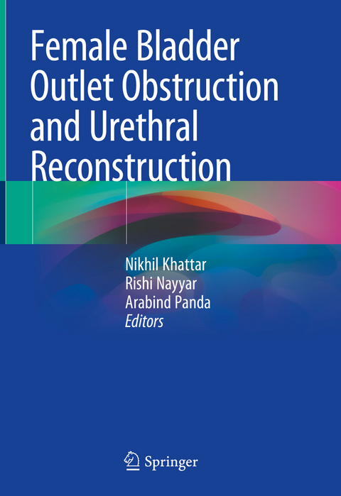 Female Bladder Outlet Obstruction and Urethral Reconstruction - 