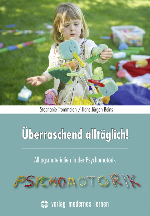 Überraschend alltäglich! - Stephanie Trommelen, Hans Jürgen Beins