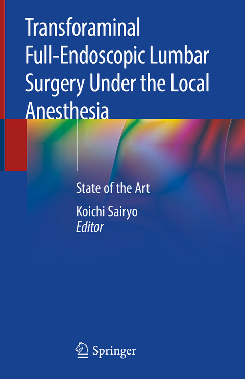 Transforaminal Full-Endoscopic Lumbar Surgery Under the Local Anesthesia - 