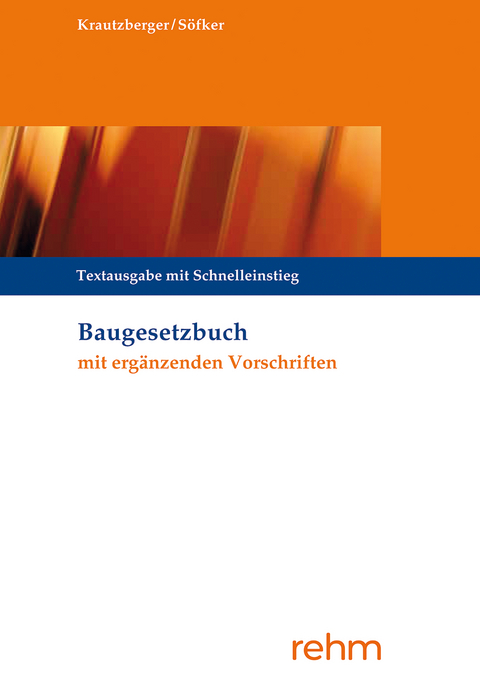 Baugesetzbuch mit ergänzenden Vorschriften - Michael Krautzberger, Wilhelm Söfker