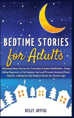 Bedtime Stories for Adults - Kelly Joyful