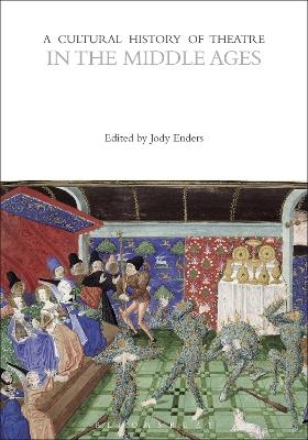 A Cultural History of Theatre in the Middle Ages - 