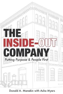 The Inside-Out Company - Donald A Manekin, Asha Myers