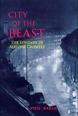 City of the Beast - Phil Baker, Timothy D'Arch Smith