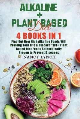 Alkaline + Plant Based Diet - Nancy Lynch