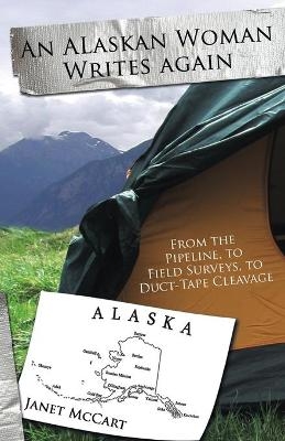 An Alaskan Woman Writes Again - Janet MC Cart