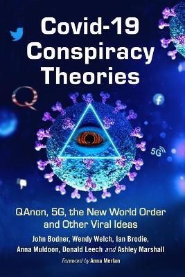 COVID-19 Conspiracy Theories - John Bodner, Wendy Welch, Ian Brodie