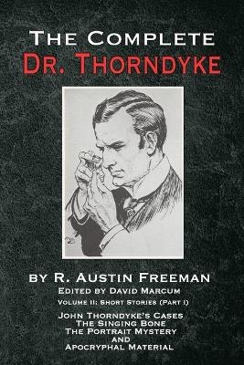 The Complete Dr. Thorndyke - Volume 2 - R Austin Freeman