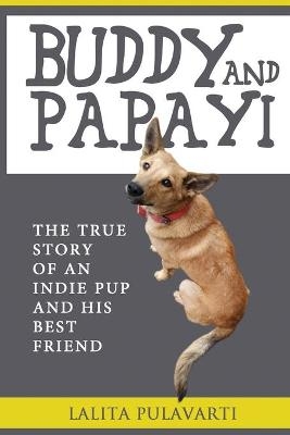 Buddy and Papayi - Lalita Pulavarti