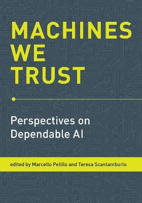 Machines We Trust - Marcello Pelillo, Teresa Scantamburlo