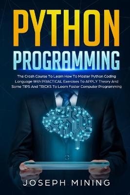 Python Programming - Joseph Mining