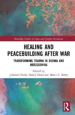 Healing and Peacebuilding after War - 