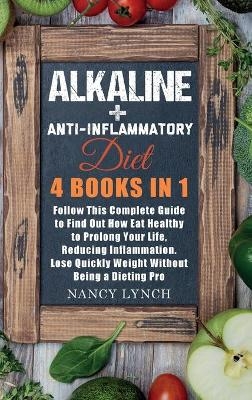 Alkaline + Anti-Inflammatory Diet - Nancy Lynch