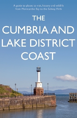 The Cumbria and Lake District Coast - Kevin Sene