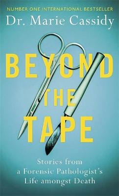 Beyond the Tape - Dr Marie Cassidy