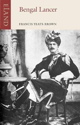 Bengal Lancer - Francis Yeats-Brown