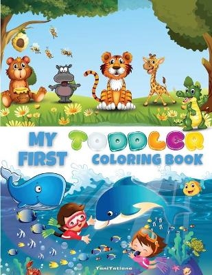 My First Toddler Coloring Book -  Tanitatiana