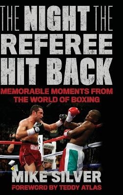 The Night the Referee Hit Back - Mike Silver