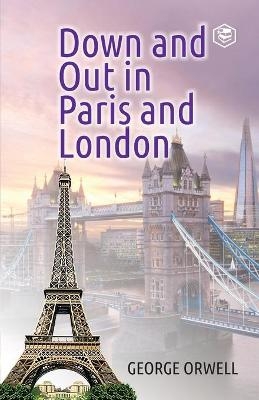 Down and out in Paris and London - George Orwell