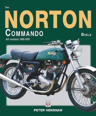 The Norton Commando Bible - Peter Henshaw