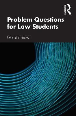 Problem Questions for Law Students - Geraint Brown