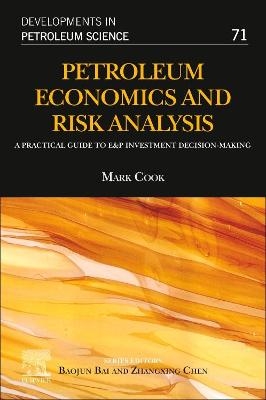 Petroleum Economics and Risk Analysis - Mark Cook