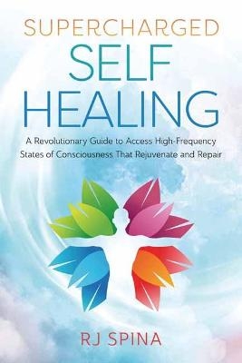 Supercharged Self-Healing - R.J. Spina