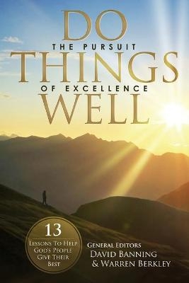 Do Things Well - Warren Berkley, David Banning
