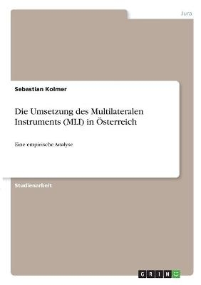 Die Umsetzung des Multilateralen Instruments (MLI) in Ãsterreich - Sebastian Kolmer