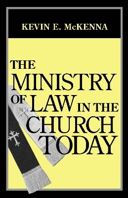 The Ministry of Law in the Church Today - Kevin E. McKenna
