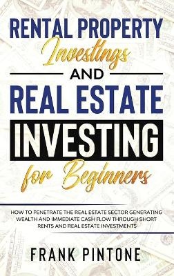 Rental Property Investing and Real Estate Investing for Beginners - Frank Pintone