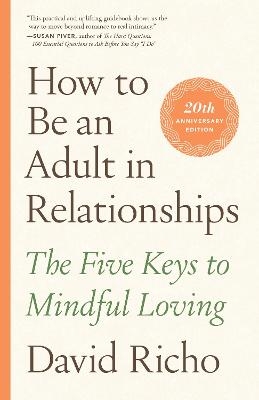 How to Be an Adult in Relationships - David Richo