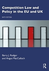 Competition Law and Policy in the EU and UK - Rodger, Barry J.; MacCulloch, Angus