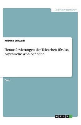 Herausforderungen der Telearbeit fÃ¼r das psychische Wohlbefinden - Kristina Schwabl