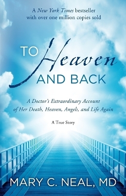 To Heaven and Back - Mary C. Neal